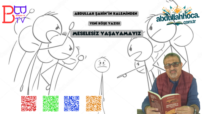 Meselesiz Yaşayamayız!